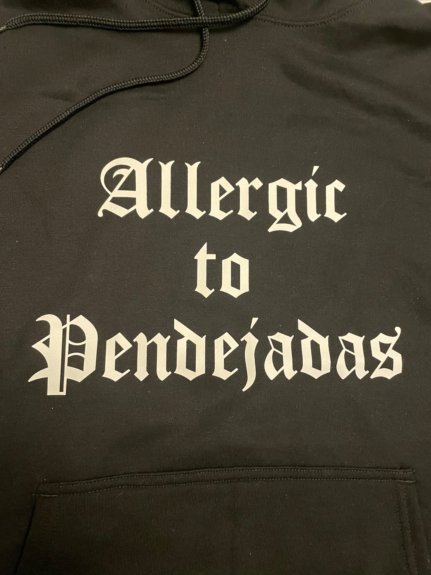 Allergic to Pendejas