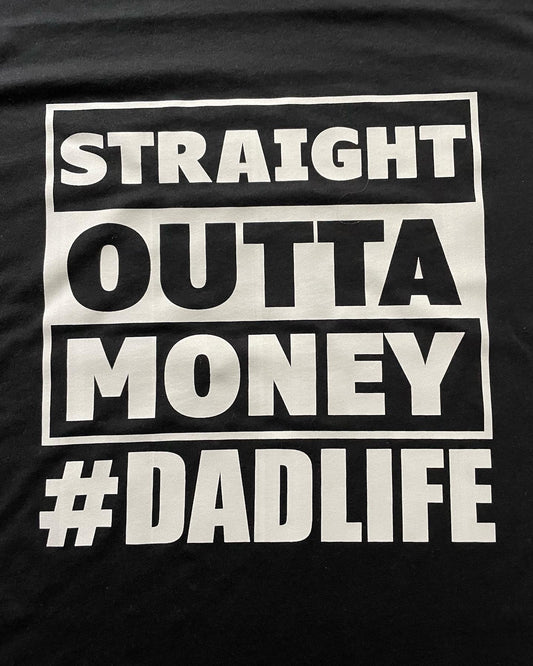 Straight Outta Money #Dadlife