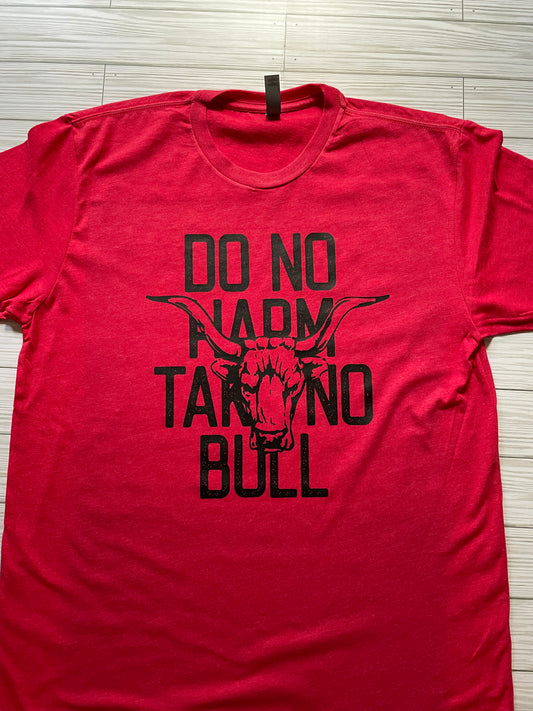 Do No Harm, Take No Bull